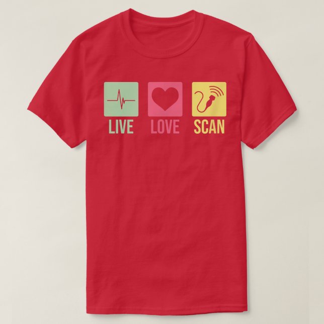 Cool Ultrasound Tech nurse Live Love Scan  T-Shirt (Design Front)
