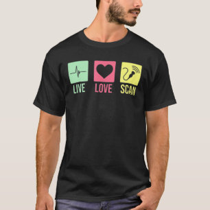 Cool Ultrasound Tech Nurse Live Love Scan T-Shirt