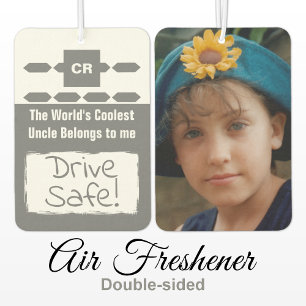 Cool Uncle add photo drive safe grey Car Air Freshener