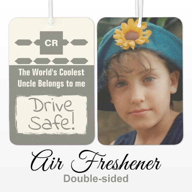 Cool Uncle add photo drive safe grey Car Air Freshener (Creator Uploaded)
