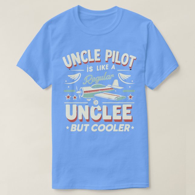 Cool Uncle Pilot Soaring Above the Rest T-Shirt (Design Front)