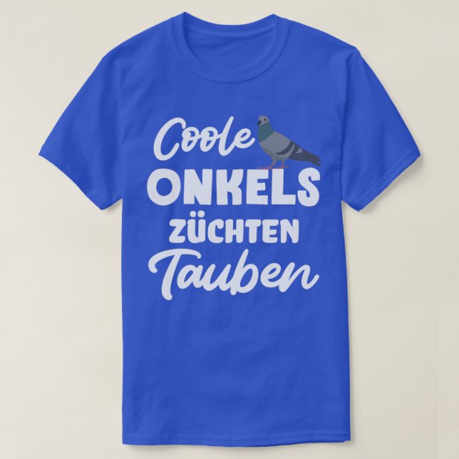 Cool uncles breed pigeons pigeon fanciers carrier  T-Shirt (Design Front)
