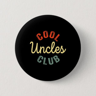 Cool Uncles Club Best Uncle Ever Funny Fathers Day 6 Cm Round Badge