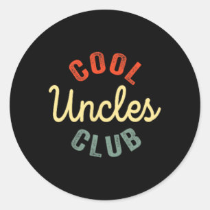 Cool Uncles Club Best Uncle Ever Funny Fathers Day Classic Round Sticker
