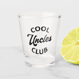 Cool Uncles Club I Shot Glass