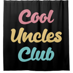 Cool Uncles Club II Shower Curtain
