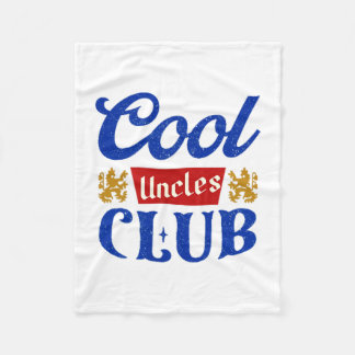 Cool Uncles Club Uncle Ever Funny Cket  Fleece Blanket