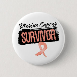 Cool Uterine Cancer Survivor 6 Cm Round Badge