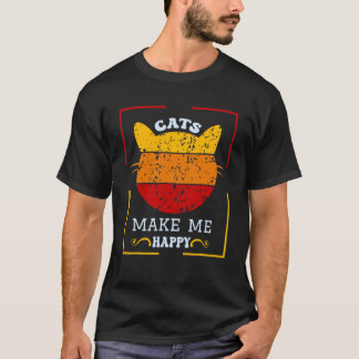 Cool Vintage Cat Cats Make Me Happy For Women Men T-Shirt