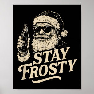 Cool Vintage Santa Clause Stay Frosty Design  Poster
