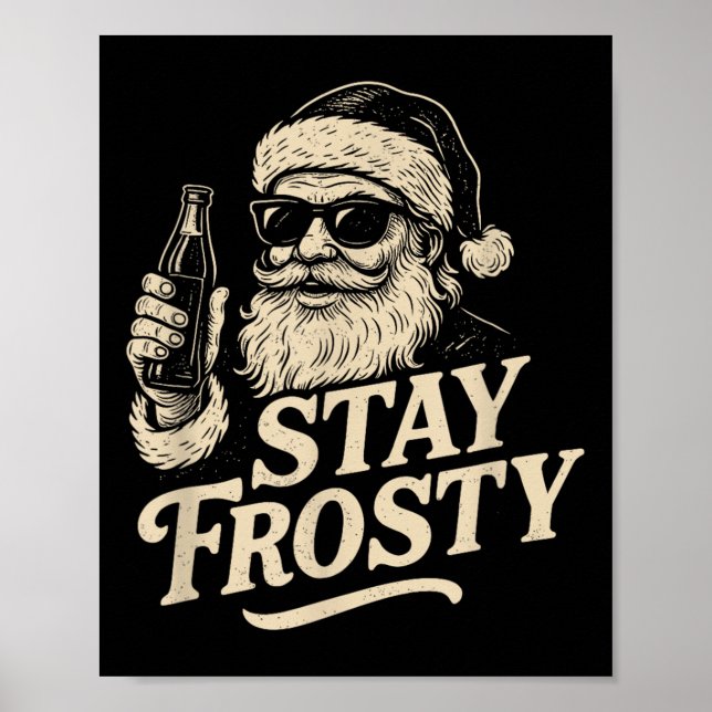 Cool Vintage Santa Clause Stay Frosty Design  Poster (Front)