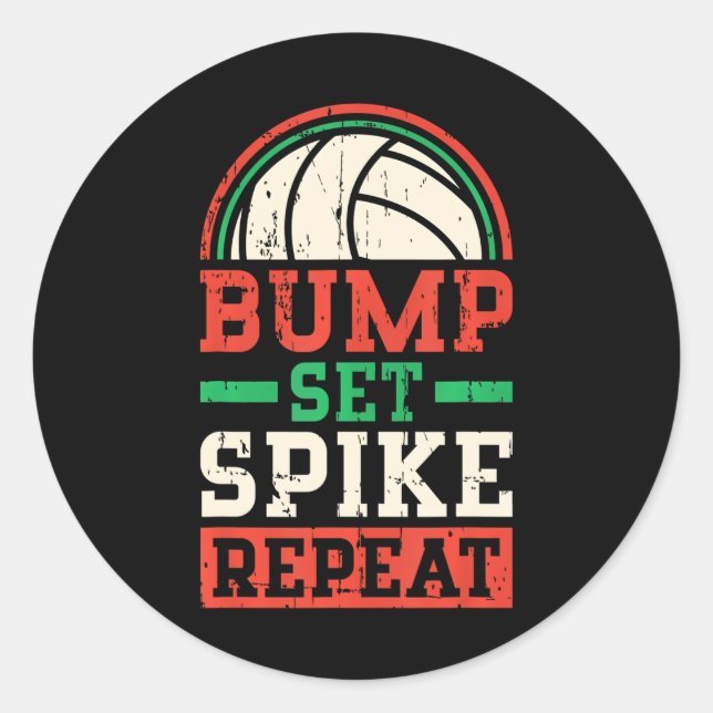 Cool Volleyball Bump Set Spike Repeat Classic Round Sticker (Front)