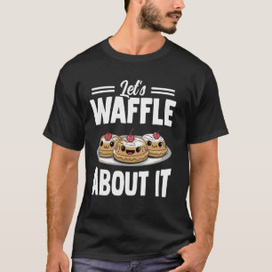 Cool Waffle Breakfast Snack Favourite Syrup Waffle T-Shirt