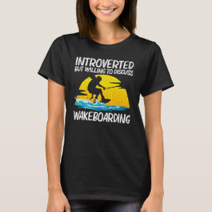 Cool Wakeboarding For Men Women Wakeboard Wakeboar T-Shirt