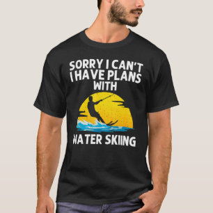 Cool Water Skiing For Men Women Ski Sports Skiers  T-Shirt