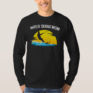 Cool Water Skiing For Mom Mother Ski Sports Skiers T-Shirt