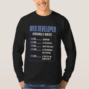 Cool Web Hourly Rate Saying Web Developer T-Shirt