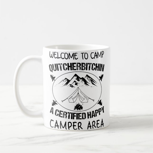 Cool Welcome To Camp Quitcherbitchin Funny Camper  Coffee Mug (Left)