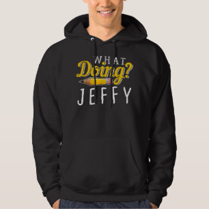 Cool What Doing Jeffy I Gift Men Women Kids Friend Hoodie