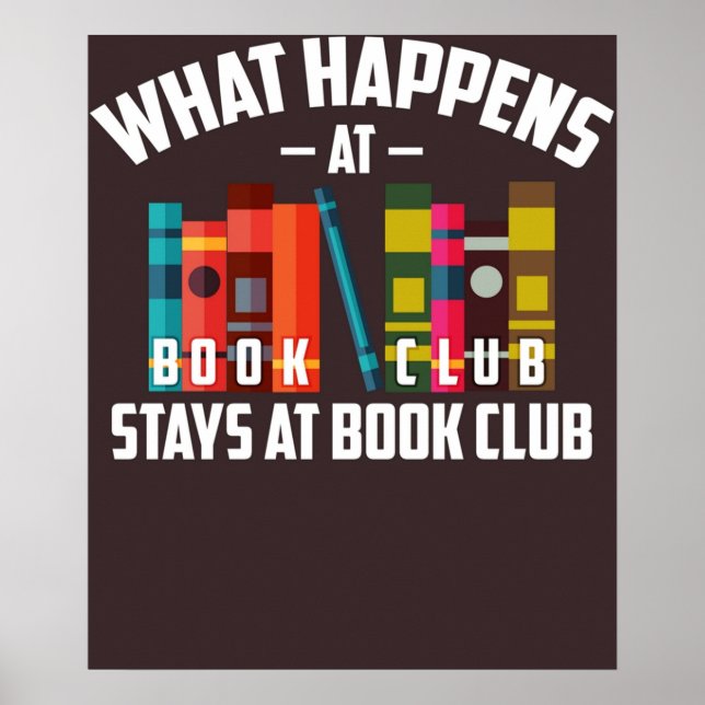 Cool What Happens At Book Club Stays At Book Club  Poster (Front)