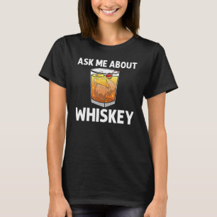 Cool Whiskey For Men Women Malt Whisky Alcohol Bou T-Shirt