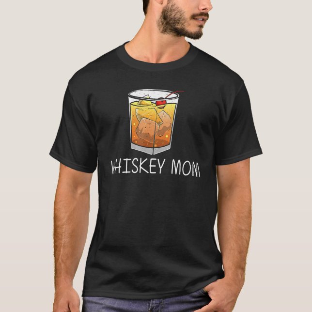 Cool Whiskey For Mum Mother Malt Whisky Alcohol Bo T-Shirt (Front)