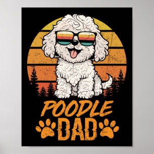 Cool White Toy Poodle Dad Fathers Day For Paw Dadd Poster