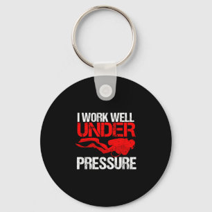 Cool work under pressure _ funny scuba diving gift key ring