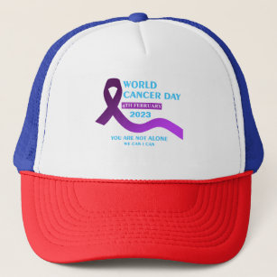 Cool World Cancer Day   You're not Alone Quotes Trucker Hat