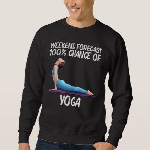 Cool Yoga For Men Women Yogi Physical Exercise The Sweatshirt