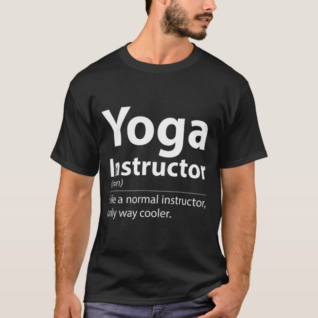 Cool Yoga Instructor Definition Funny Yoga Lover  T-Shirt (Front)