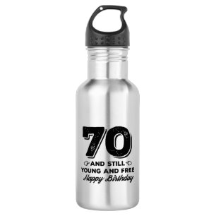 cool young 70th birthday quote sayings 532 ml water bottle