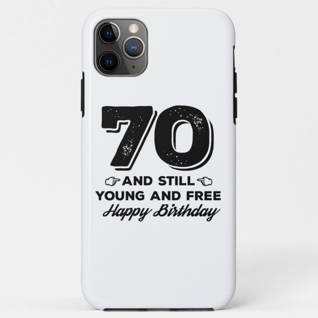 cool young 70th birthday quote sayings Case-Mate iPhone case (Back)
