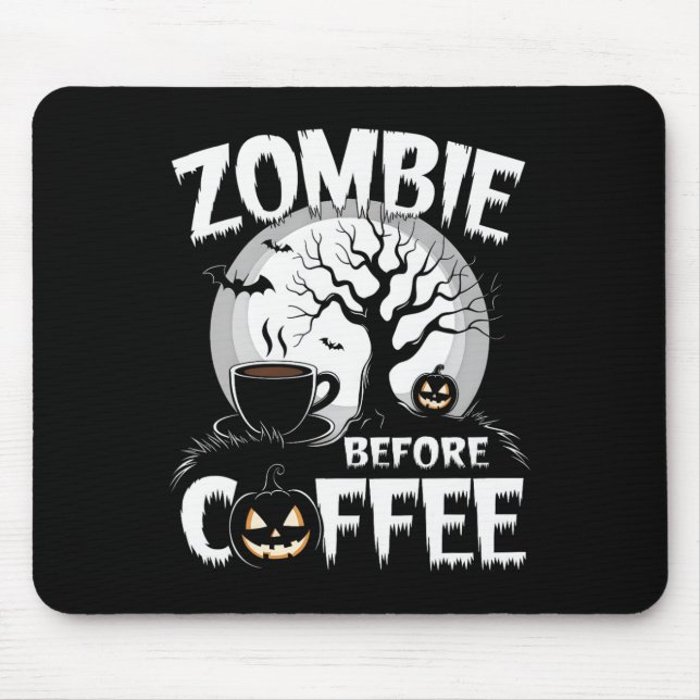 Cool Zombie Before Coffee Halloween Funny  Mouse Mat (Front)