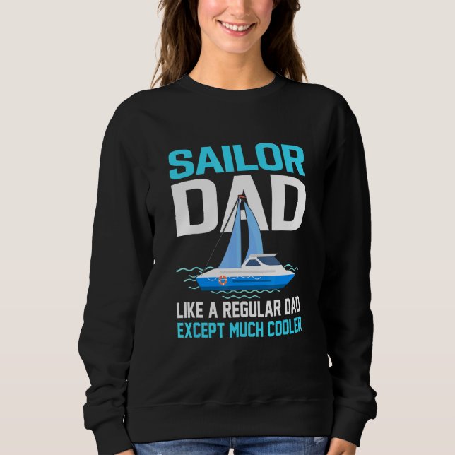 Cooler Sailing Dad Sailor Dad Sweatshirt (Front)