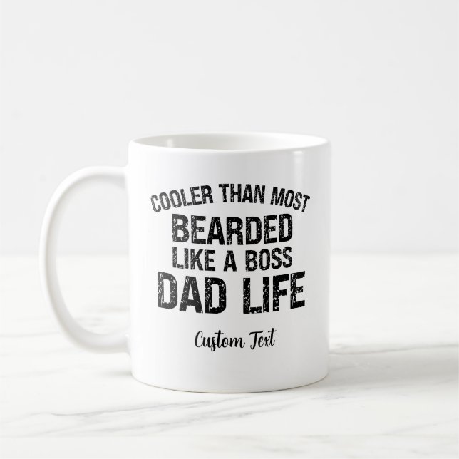 Cooler Than Most Bearded Like A Boss Dad Life Coffee Mug (Left)