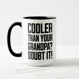 Cooler Than Your Grandpa Mug