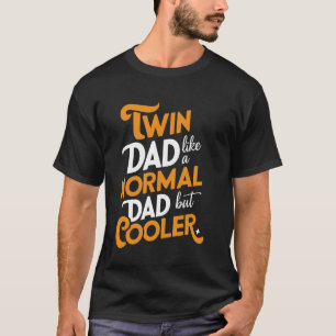 Cooler Twin Dad Novelty Funny Daddy Humour Father' T-Shirt