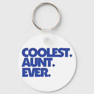 Coolest Aunt Ever Key Ring