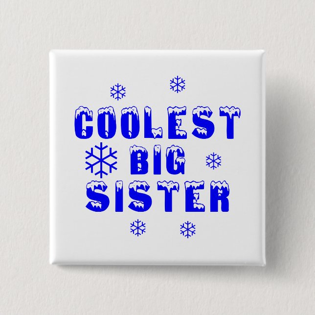 Coolest Big Sister 15 Cm Square Badge (Front)