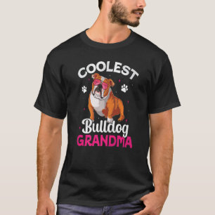 Coolest Bulldog Grandma Funny Dog Lover Mom Women  T-Shirt