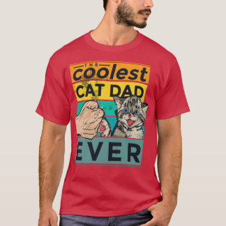 Coolest Cat Dad Ever Fathers Day Gift T-Shirt