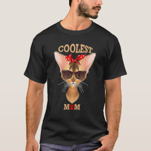 Coolest Cat Mum I Abyssinian Cat Mum I Abyssinian  T-Shirt