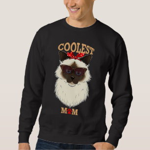 Coolest Cat Mum I Birman Cat Mum I Birman Cat stuf Sweatshirt