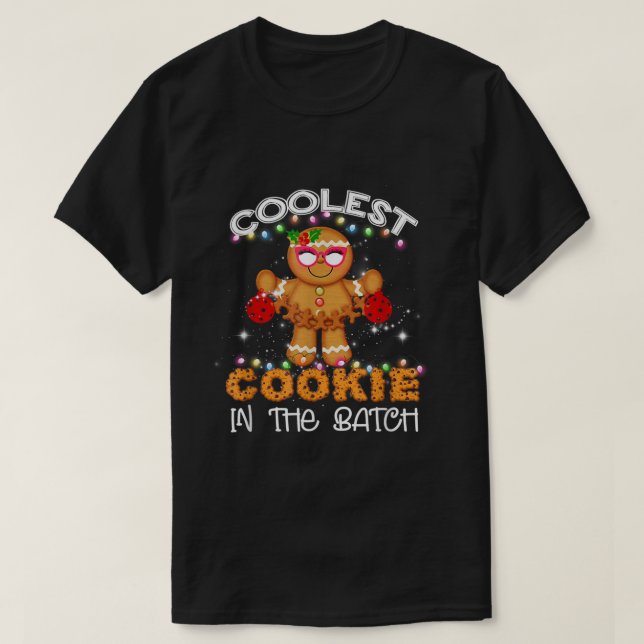 Coolest Cookie in the Christmas Batch T-Shirt (Design Front)