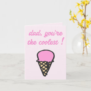 Coolest Dad! Cute Ice Cream Cone Father's Day Card