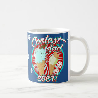 Coolest Dad Ever! Coffee Mug