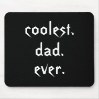 Coolest Dad Ever Mousepad