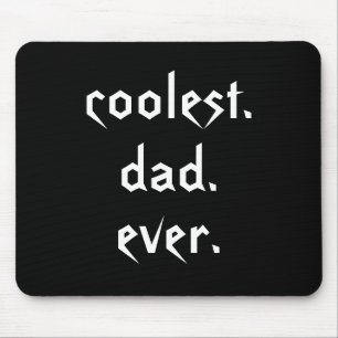 Coolest Dad Ever Mousepad