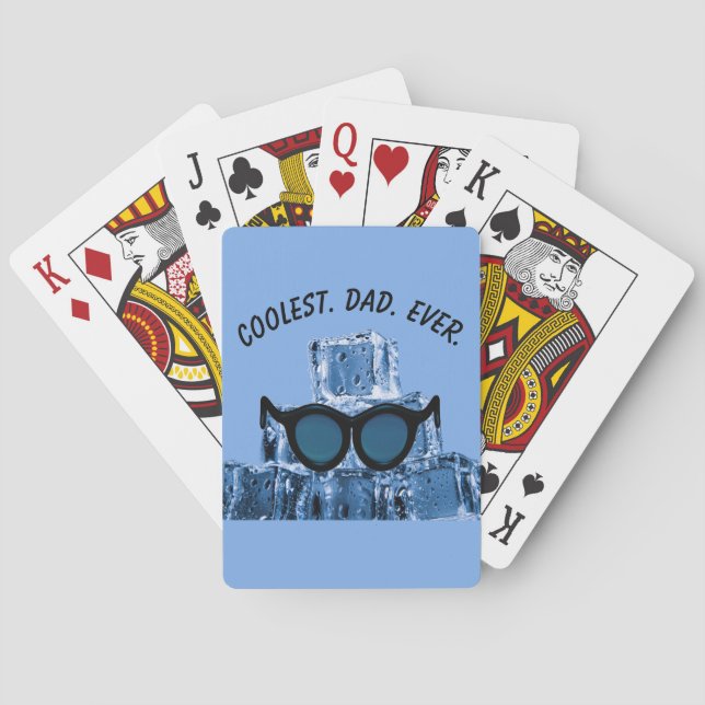 Coolest. Dad. Ever. Sunglasses Ice Cubes Playing Cards (Back)